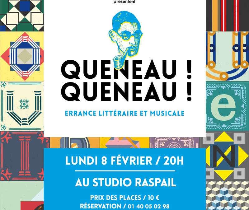 8 février – QUENEAU! QUENEAU!